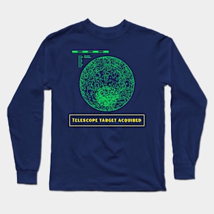 I Have A Telescope Target Long Sleeve T-Shirt